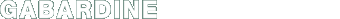 GABARDINE